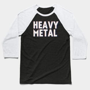 Heavy Metal (RB shadows) Baseball T-Shirt